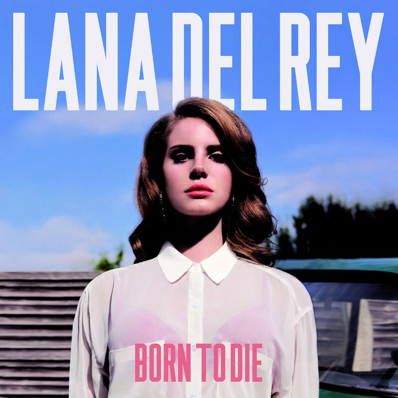 Born To Die - Lana Del Rey